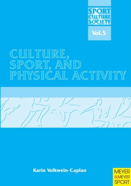 Karin Volkwein-Caplan - Culture, Sport and Physical Activity, E-bok