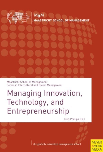 Fred Phillips - Managing Innovation, Technology, and Entrepreneurship, E-bok