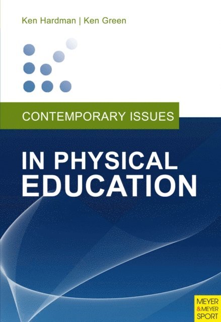 Ken Green, Ken Hardman - Contemporary Issues in Physical Education, E-bok