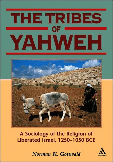 Tribes of Yahweh by Norman Gottwald, Norman K Gottwald
