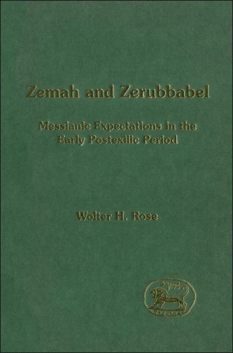 Wolter H. Rose, Andrew Mein - Zemah and Zerubbabel, Inbunden