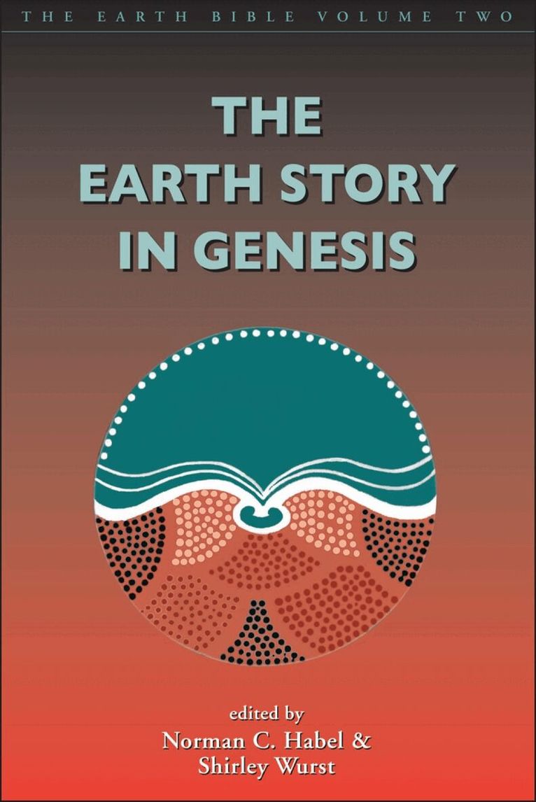 Norman C. Habel, Shirley Wurst - Earth Story in Genesis, Häftad