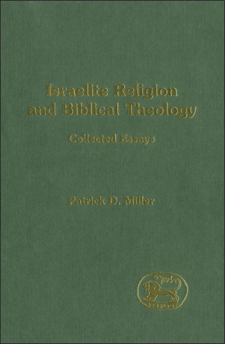 Patrick D. Miller, Andrew Mein - Israelite Religion and Biblical Theology, Inbunden