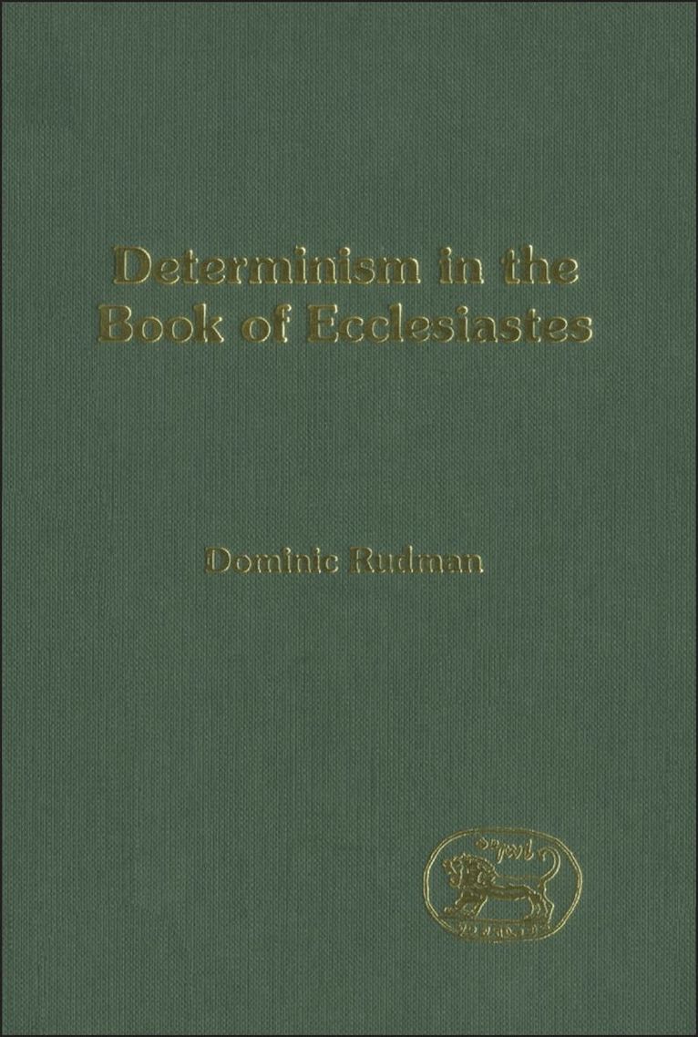 Dominic Rudman, Andrew Mein - Determinism in the Book of Ecclesiastes, Inbunden. Tillgänglighet: Lägg i varukorg