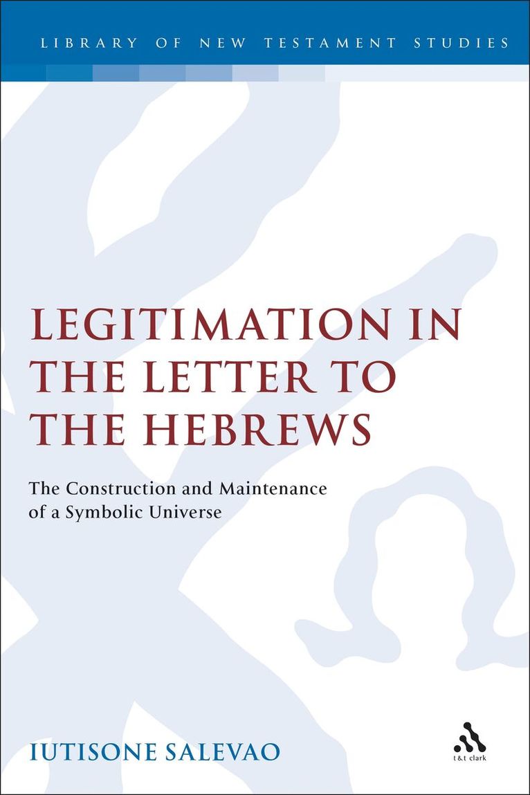 Iutisone Salevao, Chris Keith - Legitimation in the Letter to the Hebrews, Inbunden