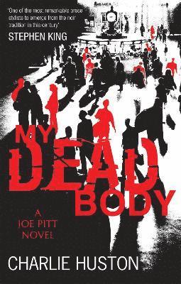 Charlie Huston - My Dead Body, Häftad