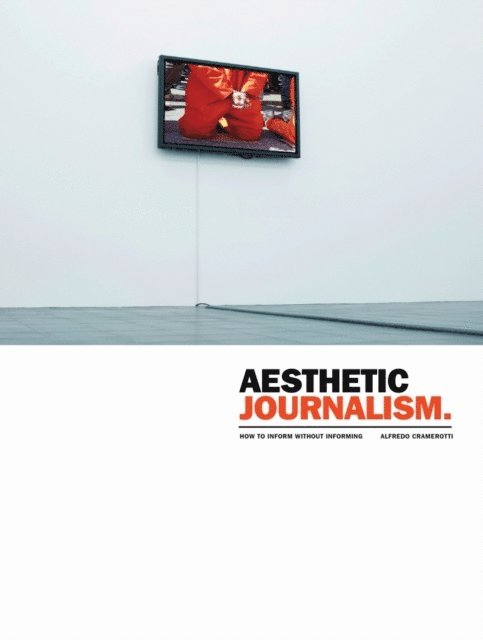 Alfredo Cramerotti - Aesthetic Journalism, E-bok