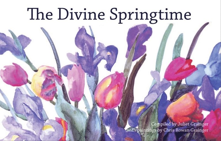 Juliet Grainger, Chris Rowan Grainger - Divine Springtime, E-bok
