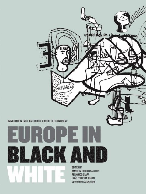 Leonor Pires Martins, Joao Ferreira Duarte, Fernando Clara, Manuela Ribeiro Sanches - Europe in Black and White, E-bok