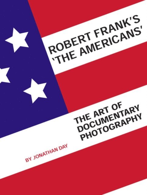 Jonathan Day - Robert Frank's 'The Americans', E-bok