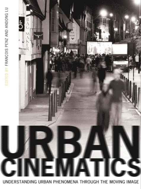 Andong Lu, Francois Penz - Urban Cinematics, E-bok