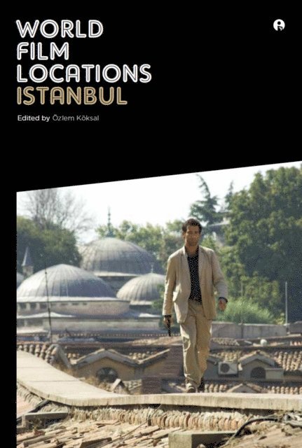 Ozlem Koksal - World Film Locations: Istanbul, E-bok