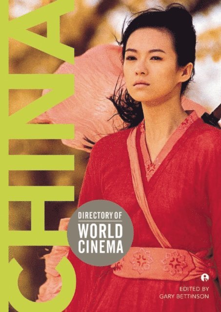 Gary Bettinson - Directory of World Cinema: China, E-bok