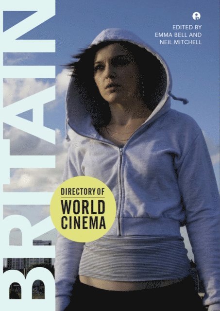 Neil Mitchell, Emma Bell - Directory of World Cinema: Britain, E-bok