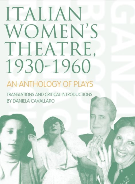 Daniela Cavallaro - Italian Women's Theatre, 1930-1960, E-bok