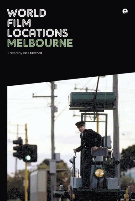 Neil Mitchell - World Film Locations: Melbourne, E-bok