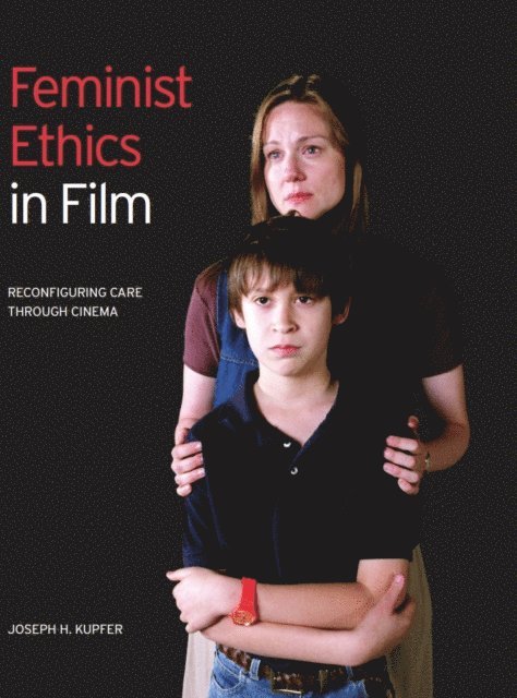 Joseph H. Kupfer - Feminist Ethics in Film, E-bok