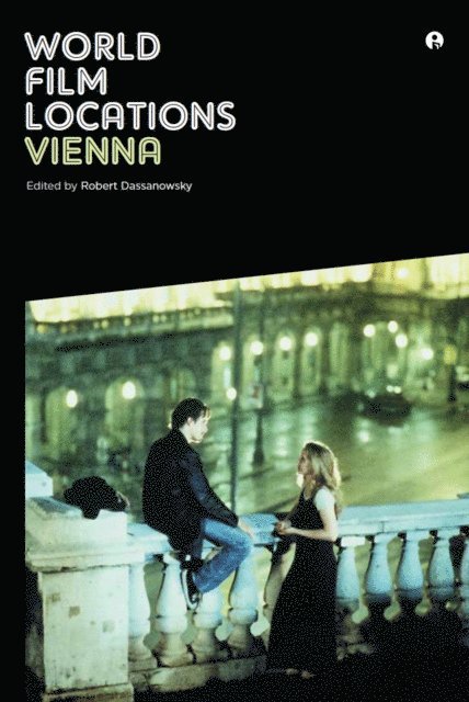 Robert Dassanowsky - World Film Locations: Vienna, E-bok