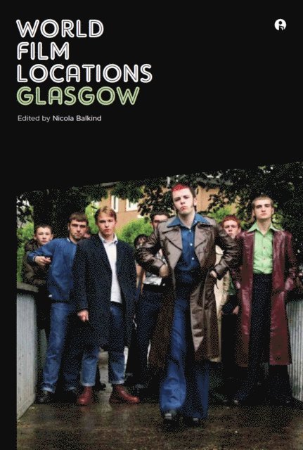 Nicola Balkind - World Film Locations: Glasgow, E-bok