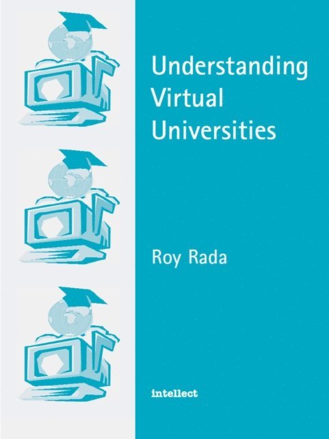 Roy Rada - Understanding Virtual Universities, E-bok