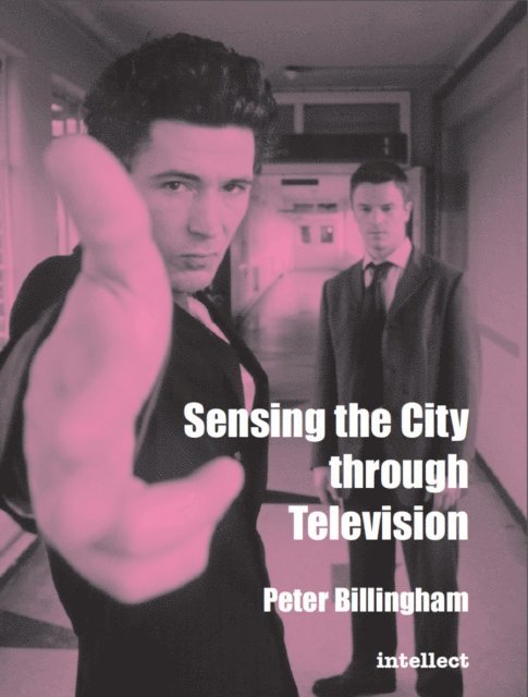 Peter Billingham - Sensing the City through Television, E-bok