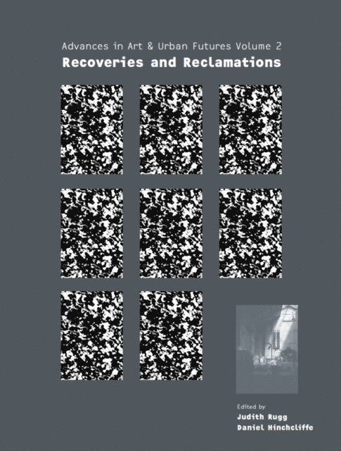 Judith Rugg, Daniel Hinchcliffe - Recoveries and Reclamations, E-bok