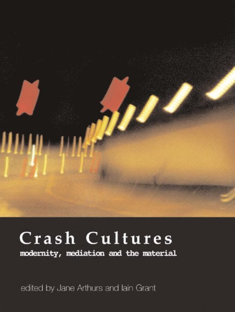 Iain Grant, Jane Arthurs - Crash Cultures, E-bok