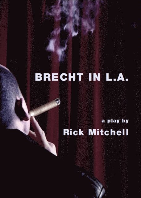 Rick Mitchell - Brecht in L.A., E-bok