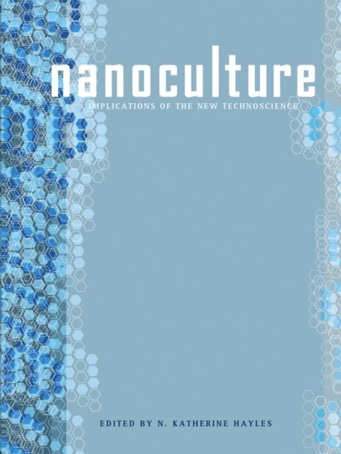 N. Katherine Hayles - NanoCulture, E-bok