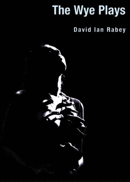 David Ian Rabey - Wye Plays, E-bok