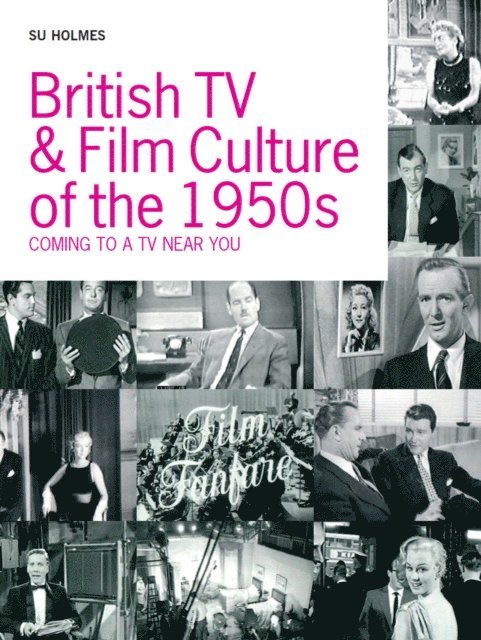 Su Holmes - British TV and Film Culture in the 1950s, E-bok