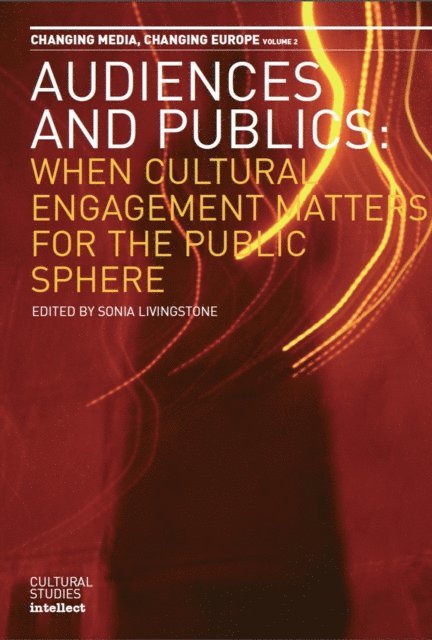 Sonia Livingstone - Audiences and Publics, E-bok
