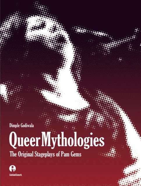 Dimple Godiwala - Queer Mythologies, E-bok