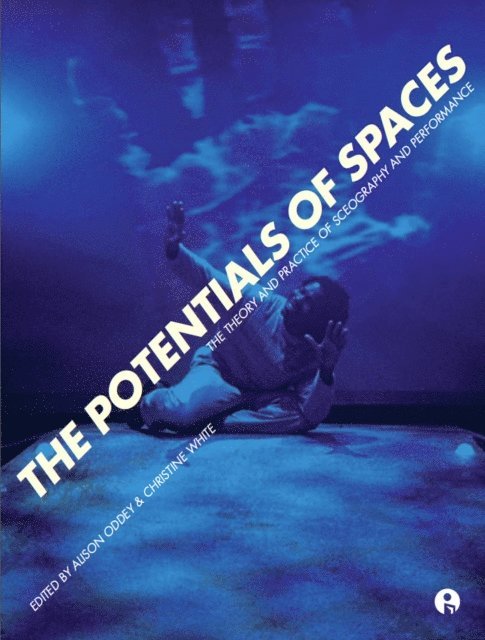 Christine White, Alison Oddey - Potentials of Spaces, E-bok