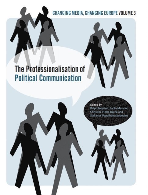 Stylianos Papathanassopoulos, Christina Holtz-Bacha, Ralph Negrine - Professionalisation of Political Communication, E-bok