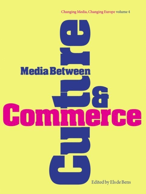 Els de Bens - Media Between Culture and Commerce, E-bok