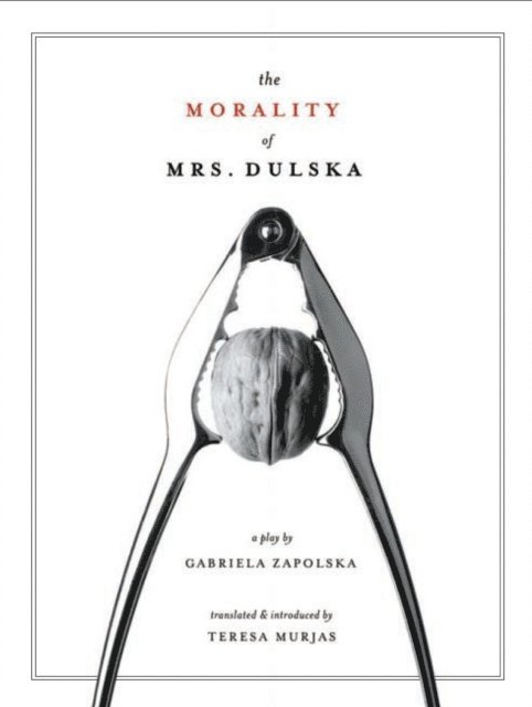 Teresa Murjas - Morality of Mrs. Dulska, E-bok