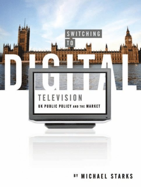 Michael Starks - Switching to Digital Television, E-bok