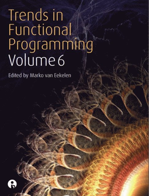 Marko Van Eekelen - Trends in Functional Programming Volume 6, E-bok