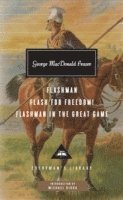 George MacDonald Fraser - Flashman, Flash for Freedom!, Flashman in the Great Game, Inbunden