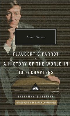 Julian Barnes - Flaubert's Parrot/History of the World, Inbunden