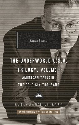 James Ellroy - American Tabloid and The Cold Six Thousand, Inbunden