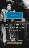 I Write to Find Out What I am Thinking