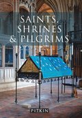 Saints, Shrines and Pilgrims