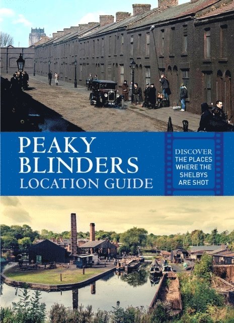 Antonia Hicks - Peaky Blinders Location Guide, Häftad