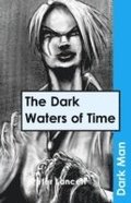 Dark Waters of Time