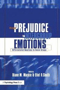 From Prejudice to Intergroup Emotions