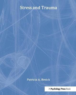 Patricia A. Resick - Stress and Trauma, Inbunden