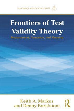 Frontiers of Test Validity Theory