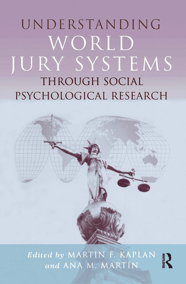 Martin F. Kaplan, Ana M. Martín - Understanding World Jury Systems Through Social Psychological Research, Inbunden